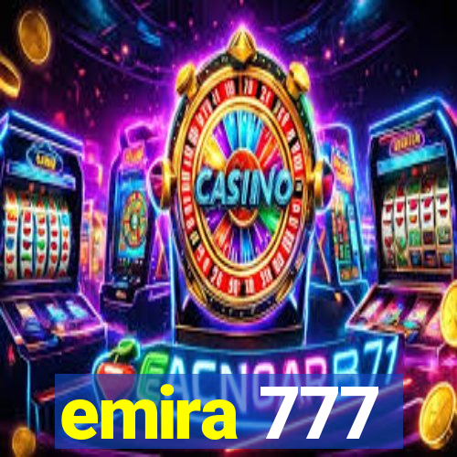 emira 777